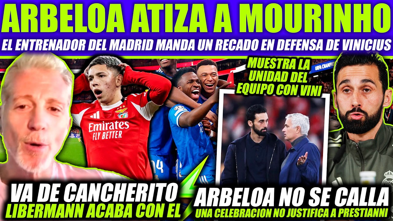 🔥 ARBELOA REVIENTA A MOURINHO EN DEFENSA DE VINICIUS - LIBERMAN HUNDE LA CARRERA DE PRESTIANNI