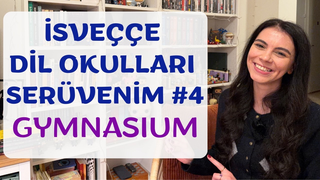 İSVEÇÇE DİL OKULLARI SERÜVENİM #4 / GYMNASIUM