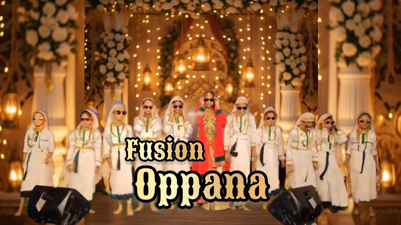 Oppana | Modern Fusion Oppana | #oppana #wedding #celebration 