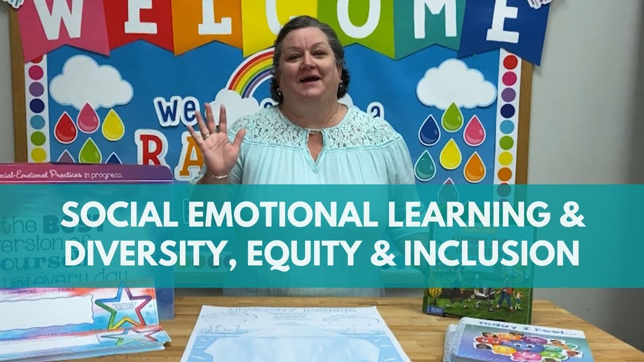 Teaching Social-Emotional Learning & Diversity, Equity, and Inclusion
