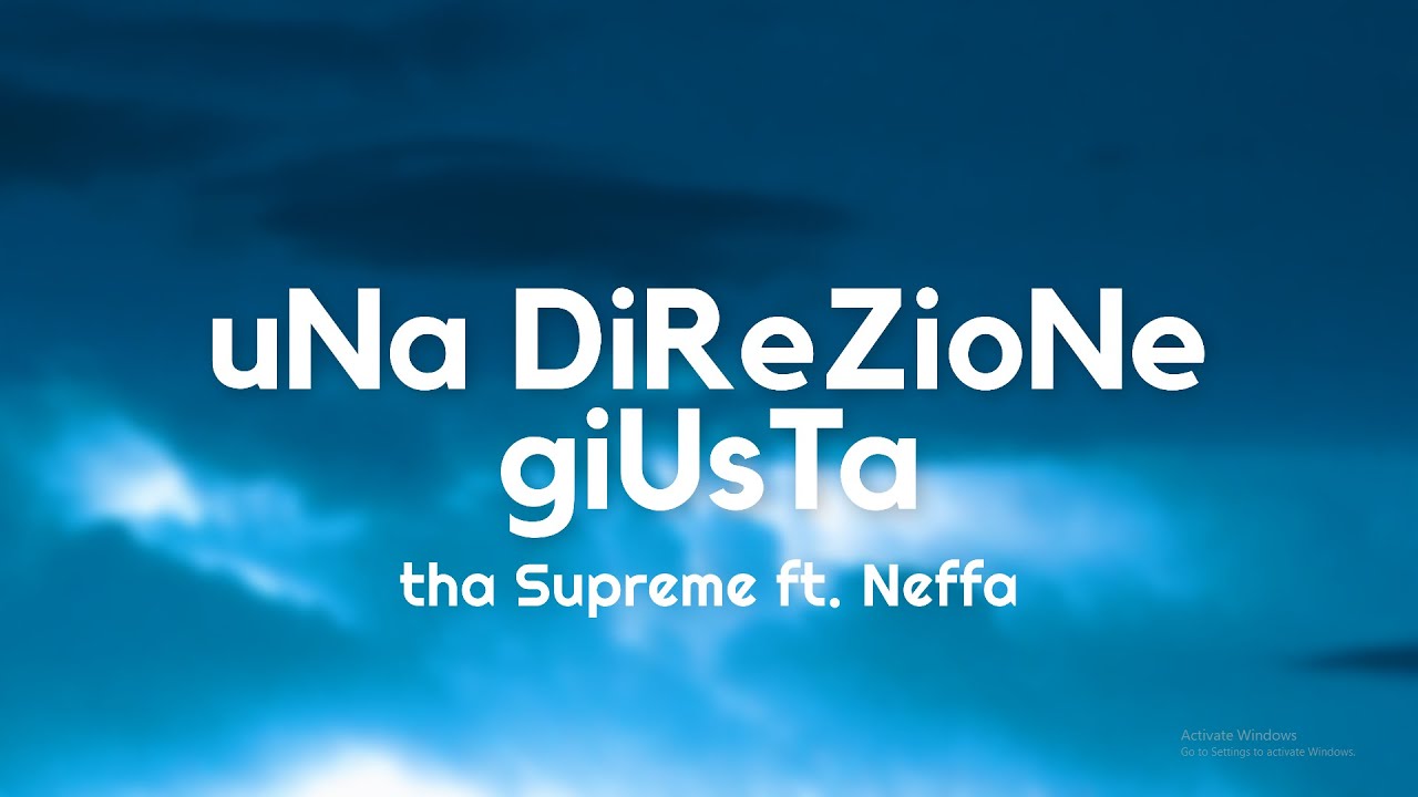 tha Supreme - uNa DiReZioNe giUsTa (Testo/Lyrics) ft. Neffa