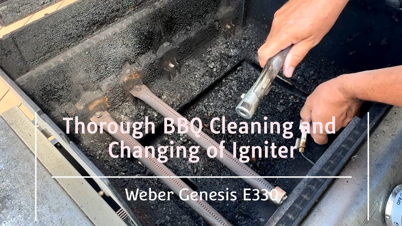 Weber Genesis E330 BBQ Cleaning & Ignitor Change