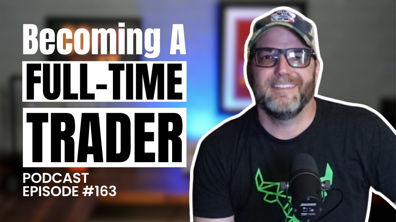 How to Become a Full Time Day Trader: Swing Trading the Stock Market Podcast