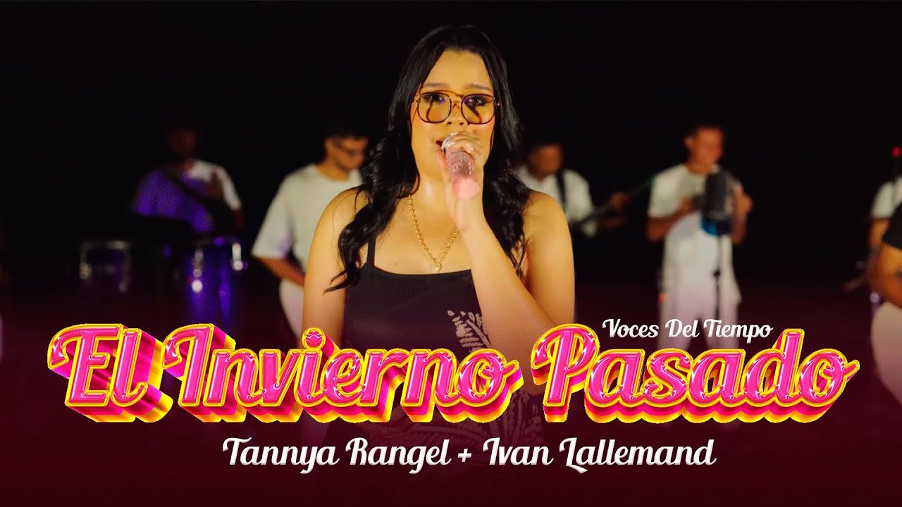 El invierno pasado - Tannya Rangel & Iván Lallemand 