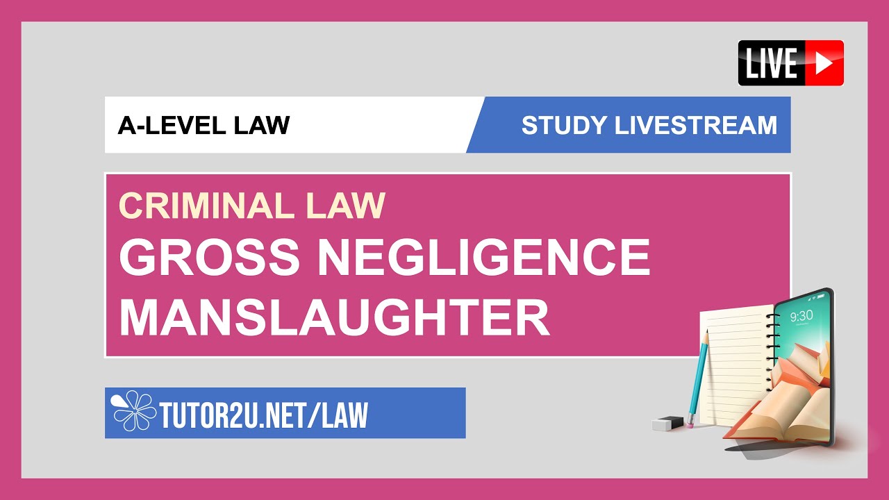 A-Level Law | Study Livestream | Gross Negligence Manslaughter