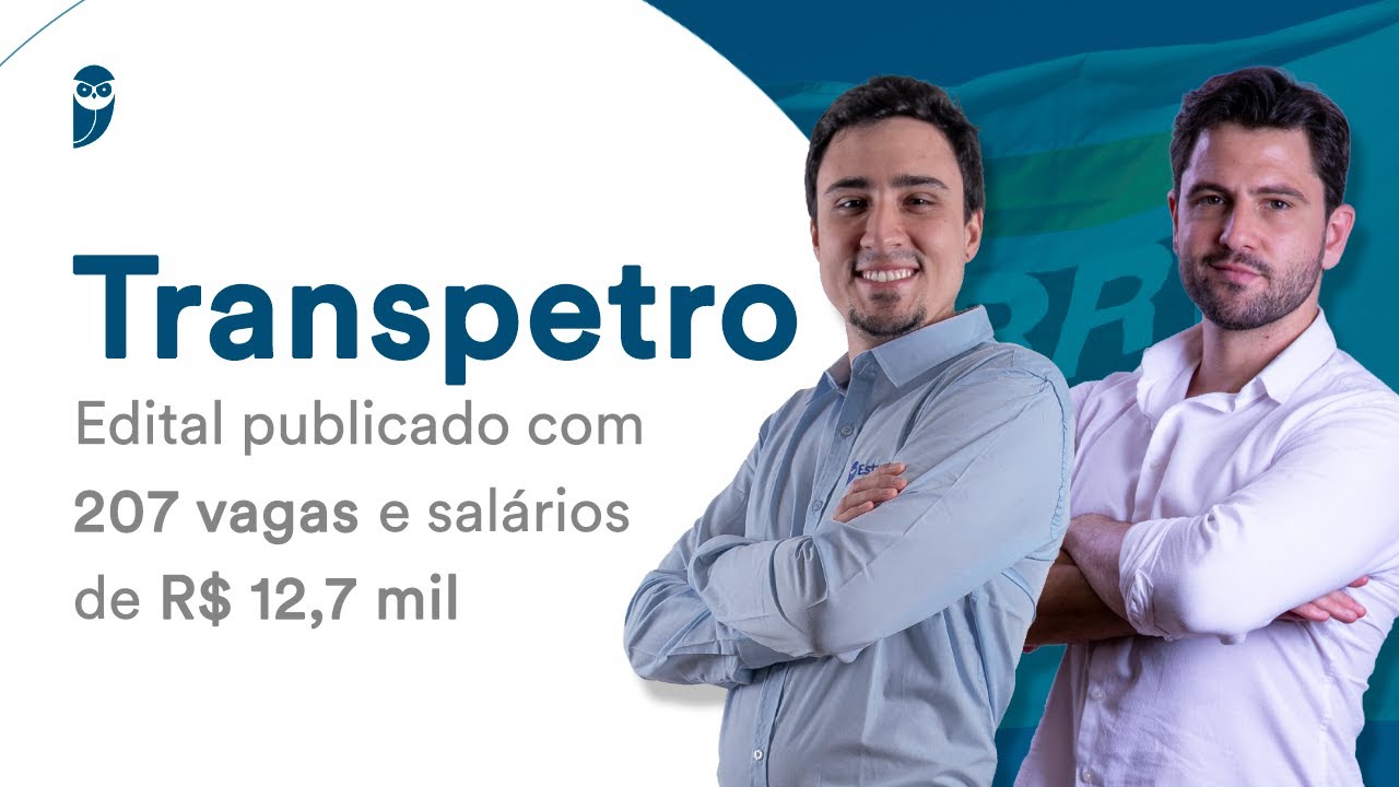 Concurso Transpetro: Edital publicado com 207 vagas e salários de R$ 12,7 mil