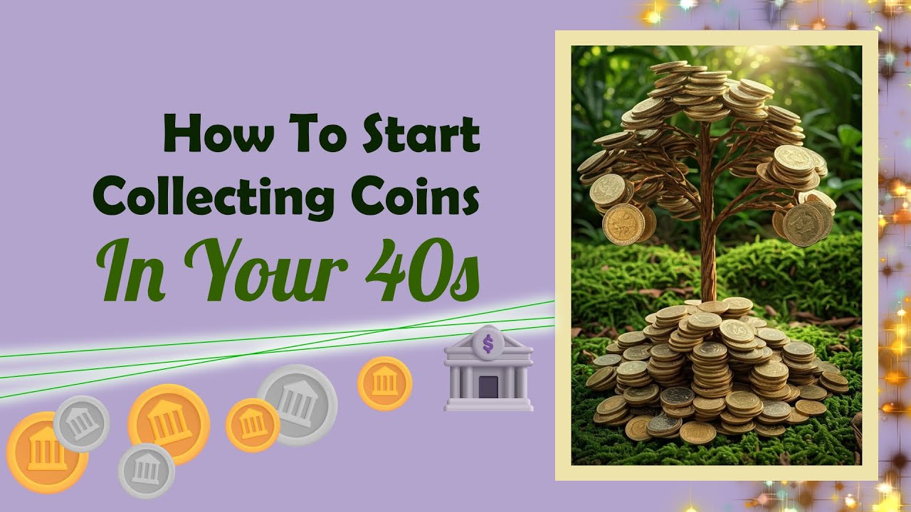 How To Start Collecting 🪙 Coins 🪙 in Your 40s