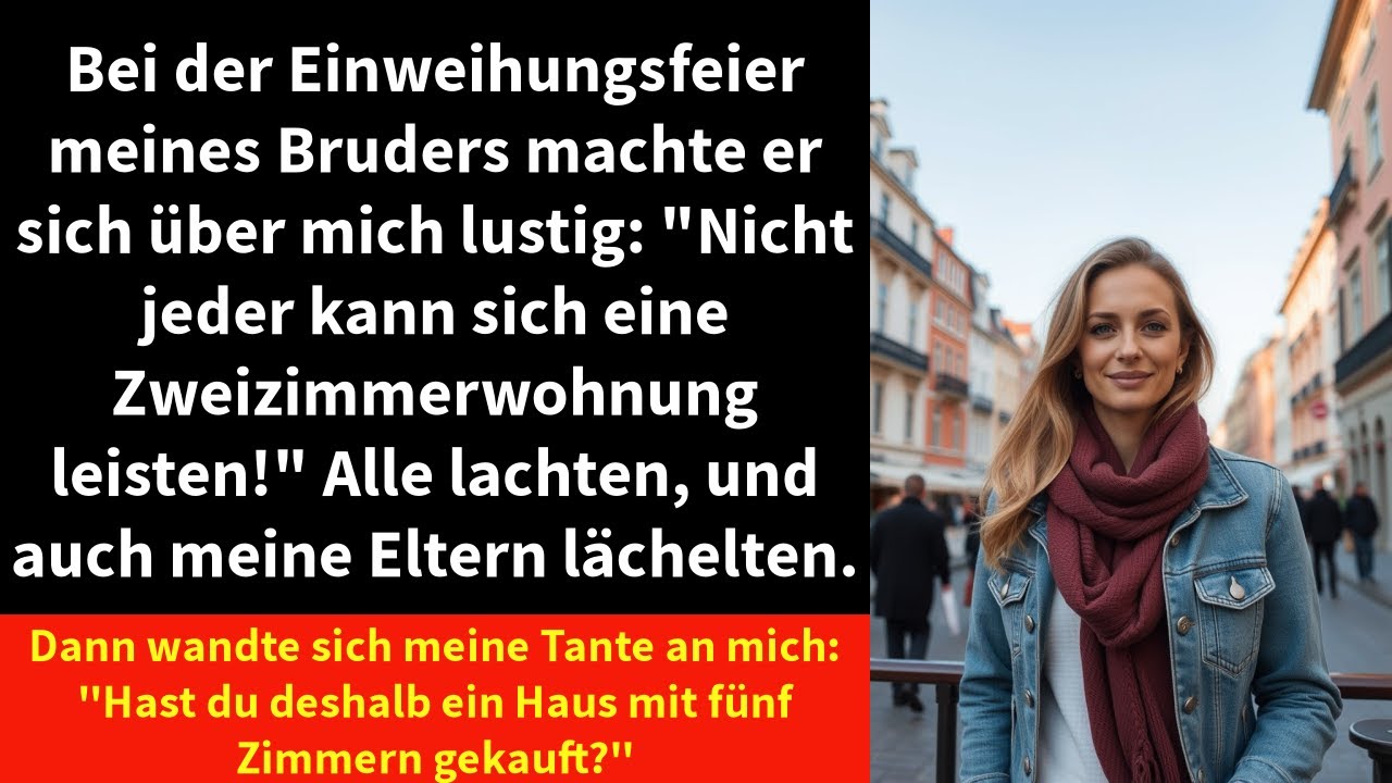 Bei der Einweihungsfeier meines Bruders machte er sich über mich lustig: