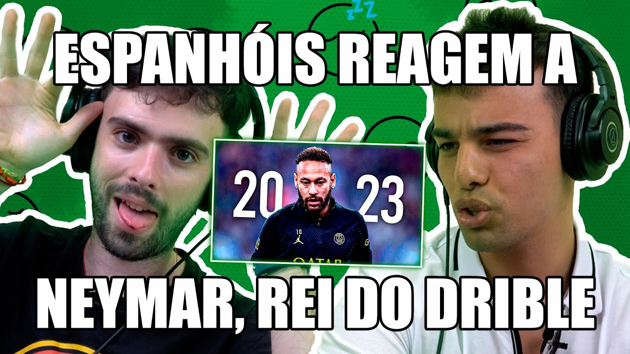 ESPANHÓIS REAGEM A NEYMAR ● REI DO DRIBLE ● 2023