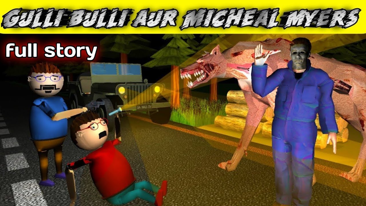 Gulli Billi aur Michael Myers Full Story | Horror | Scary Gulli Bulli 😱🎃
