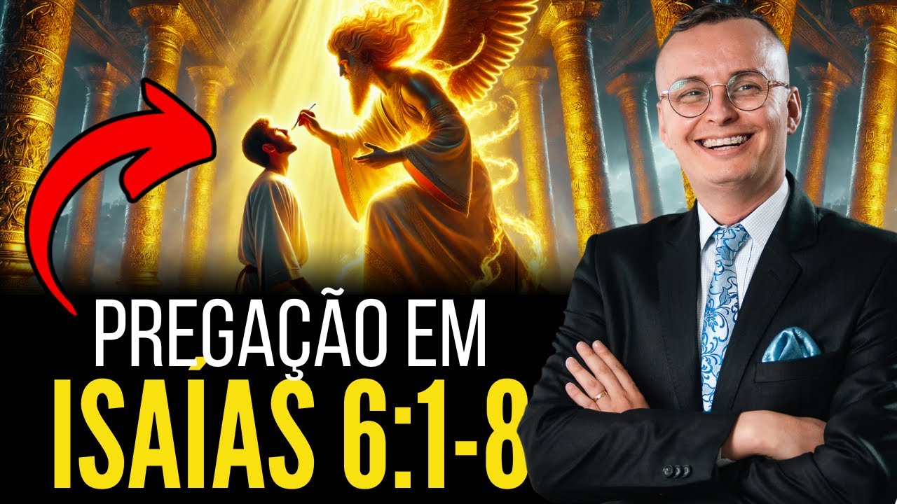 PREGAÇÃO SOBRE A CHAMADA DE ISAÍAS (Isaías 6:1-8) | Thalles Villas
