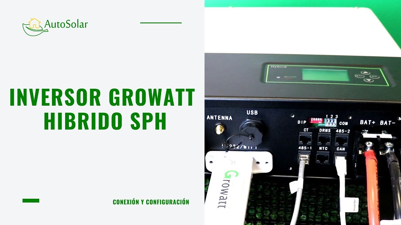 Inversor Growatt Híbrido SPH | Conexión y configuración