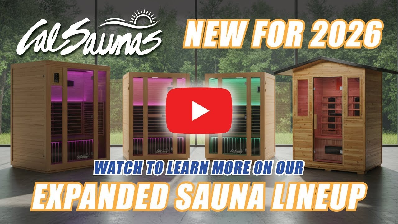 Cal Sauna® NEW 2026 Line-Up!