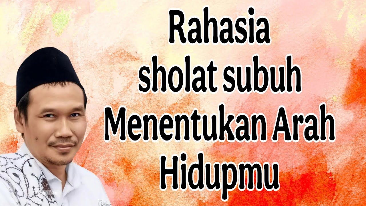 penjelasan gus baha : Rahasia sholat subuh menentukan arah hidupmu