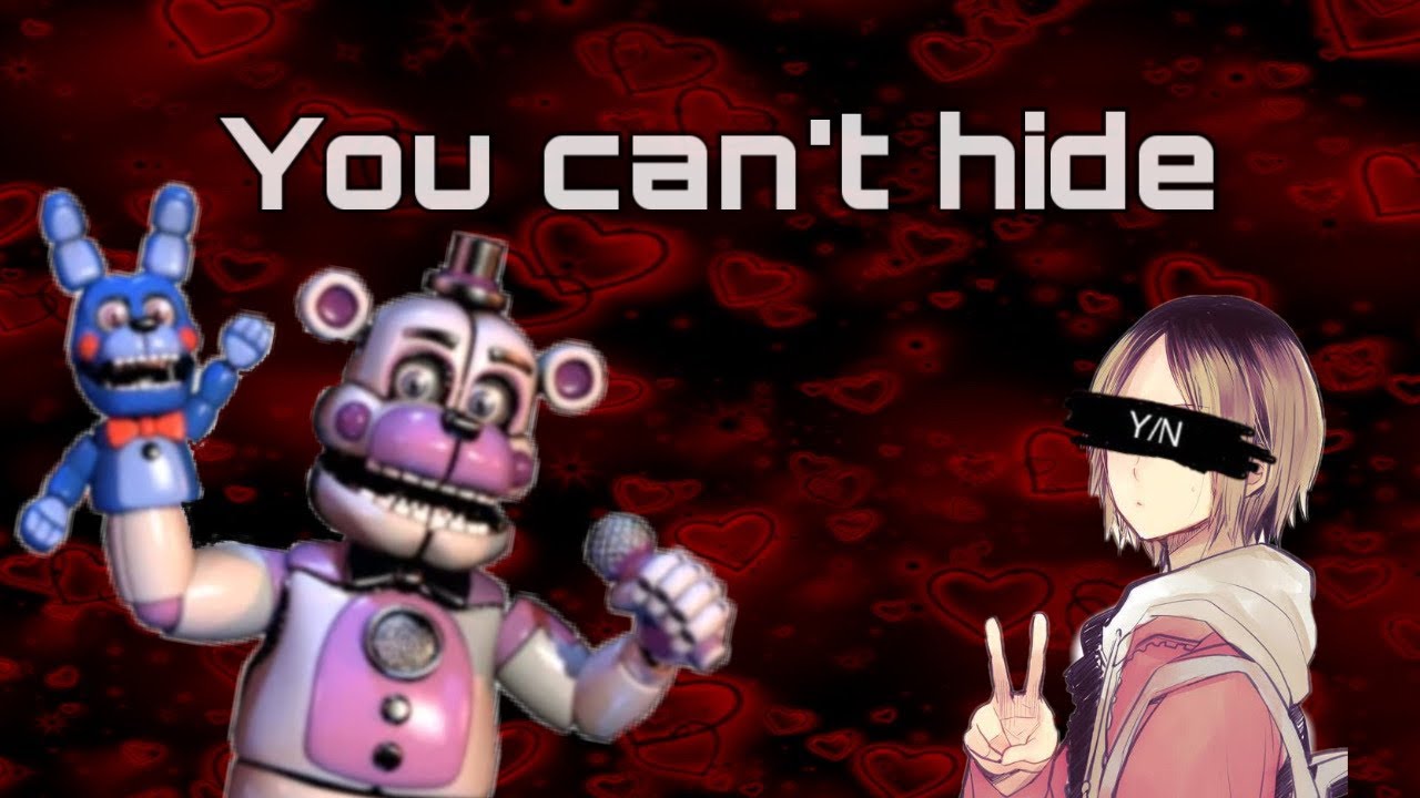 FNAF -you can't hide || mha + y/n || lyrics prank