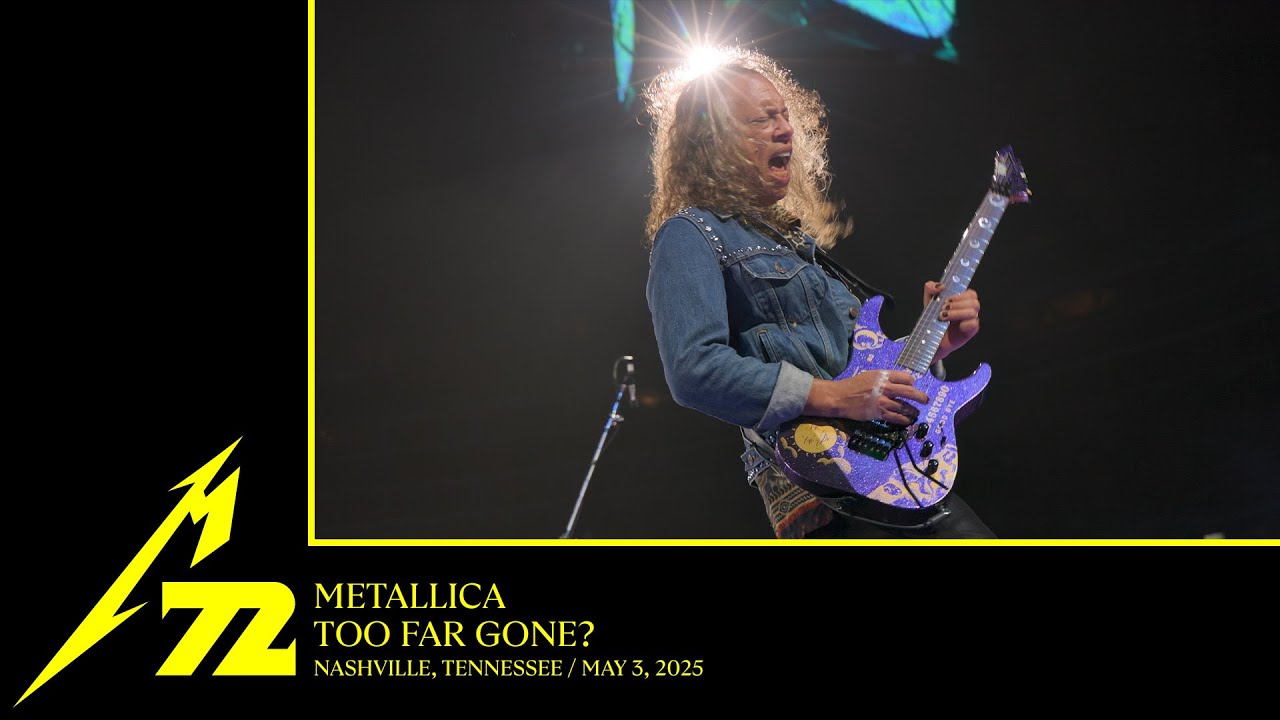 Metallica: Too Far Gone? (Nashville, TN - May 3, 2025)