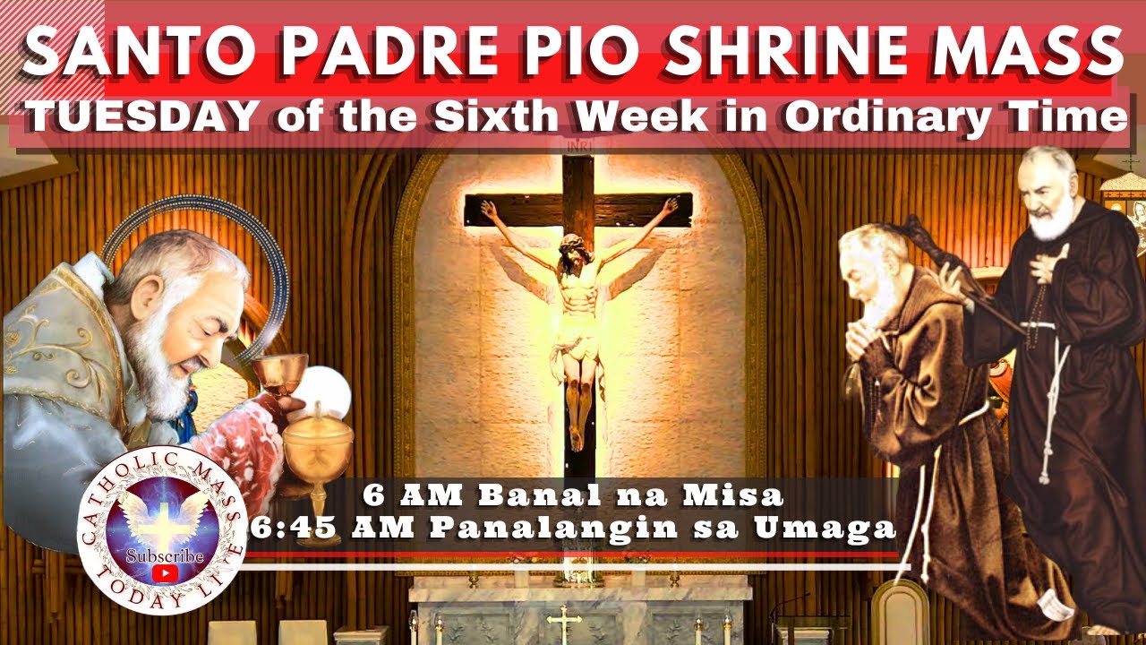 TUESDAY LIVE MASS TODAY  at Santo Padre Pio National Shrine - Batangas.  February 18,  2025. 6a.m.