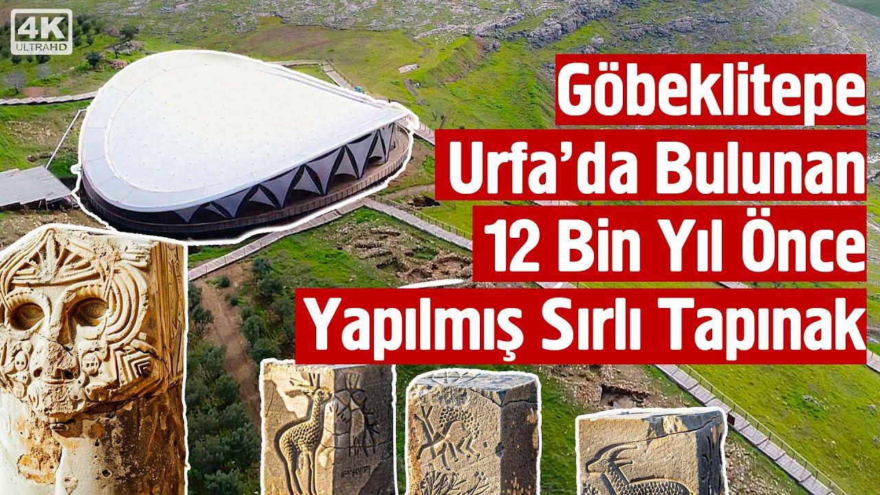 GÖBEKLİTEPE: Urfa'da Bulunan 12 Bin Yıl Önce Yapılmış Sırlı Tapınak - Şanlıurfa