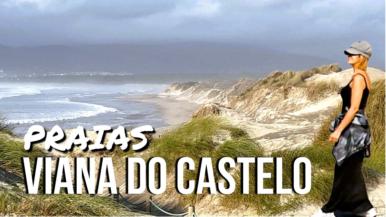 VIANA DO CASTELO E SUAS BELAS PRAIAS