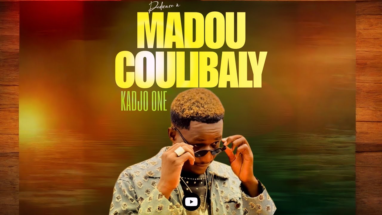 KADJO - MADOU COULIBALY (Dedicace Son)