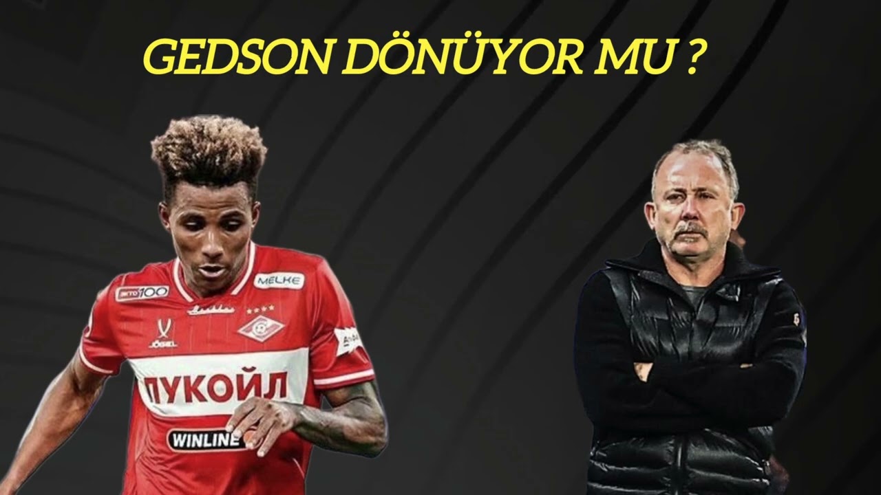 GEDSON FERNANDES DÖNÜYOR MU ? BEŞİKTAŞ TRANSFER HABERLERİ 