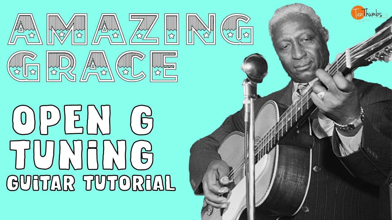 Amazing Grace — урок по настройке инструментальной гитары в строе Open G