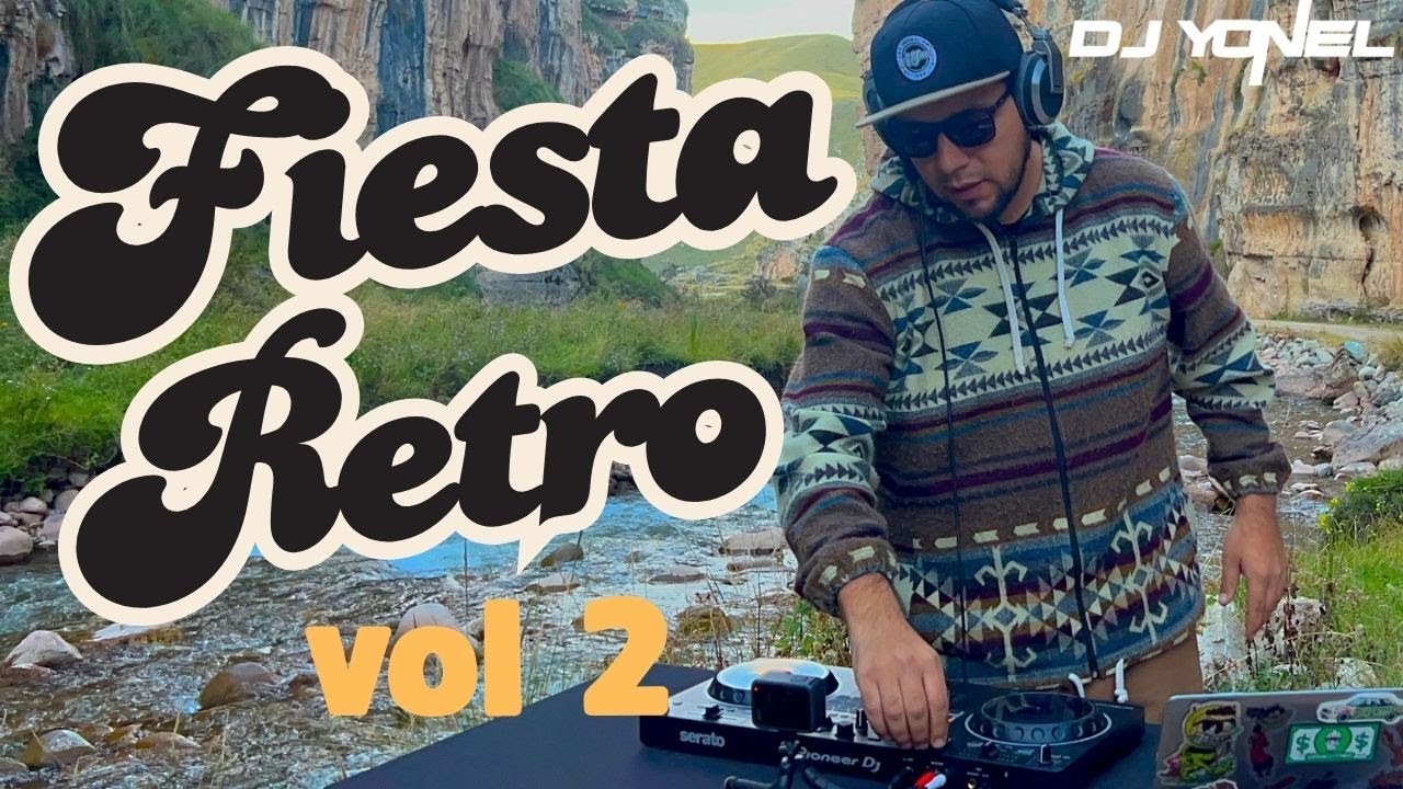 MIX VARIADO 2025 FIESTA RETRO Vol 2 ( PACHANGA, PLAYEROS, CUMBIA, AXE BAHIA, MERENGUE ) DJ Yonel