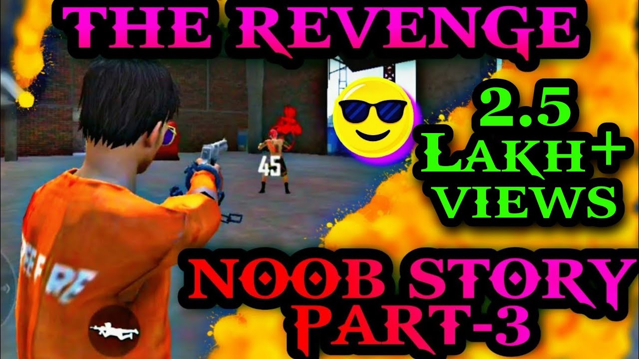 Noob Story part 3 | The Revenge to Pro