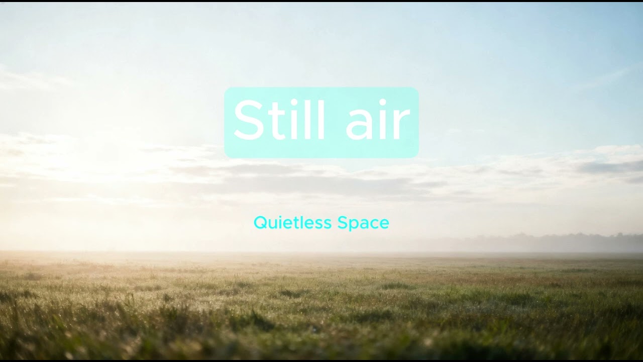 Quietless Space