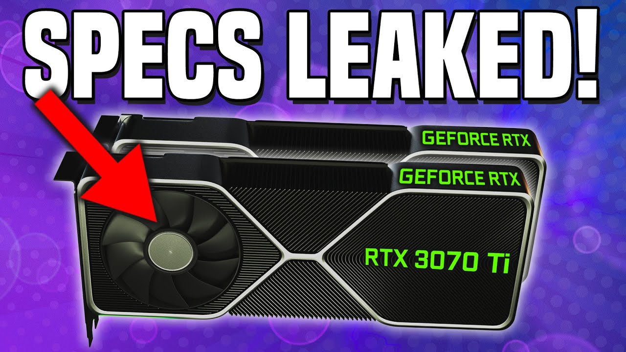 HUGE RTX 3070 Ti (SUPER) & RTX 3070 Specs LEAK! [NVIDIA GeForce RTX 3000 News]
