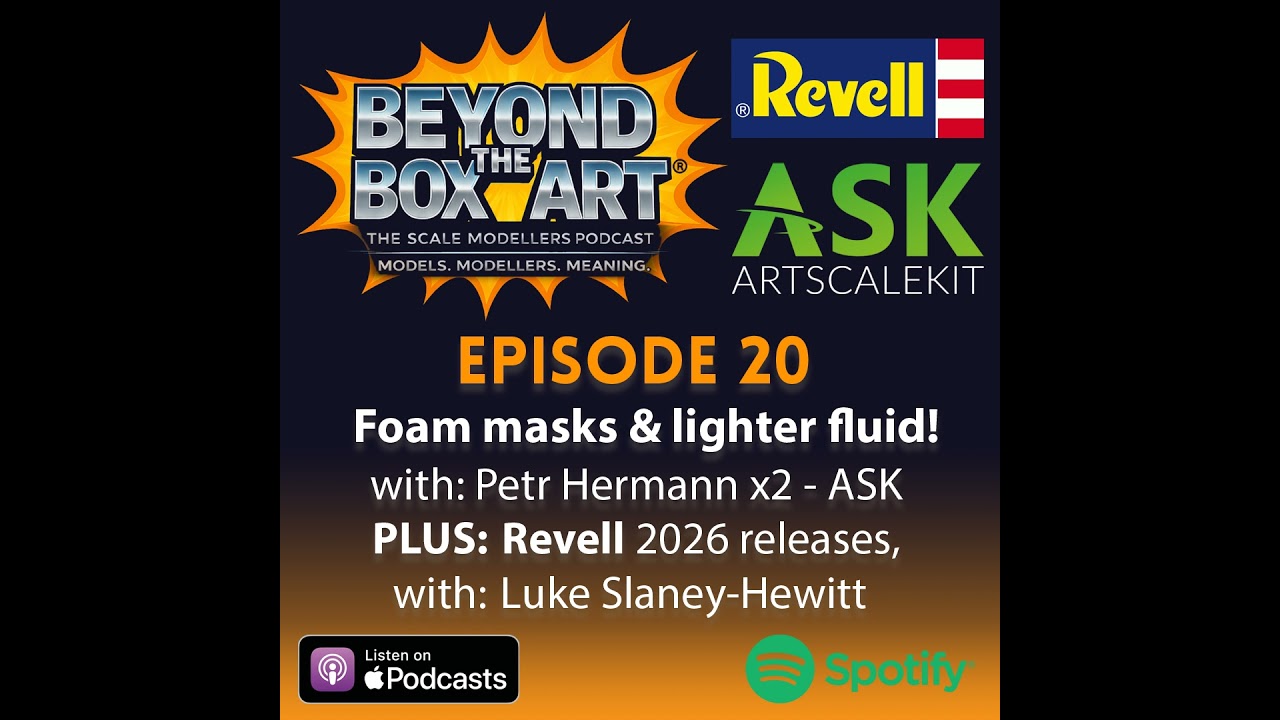 Episode 20 - Czech This Out: Foam Masks & lighter fluid - ASK! Plus the Revell 2026 releases