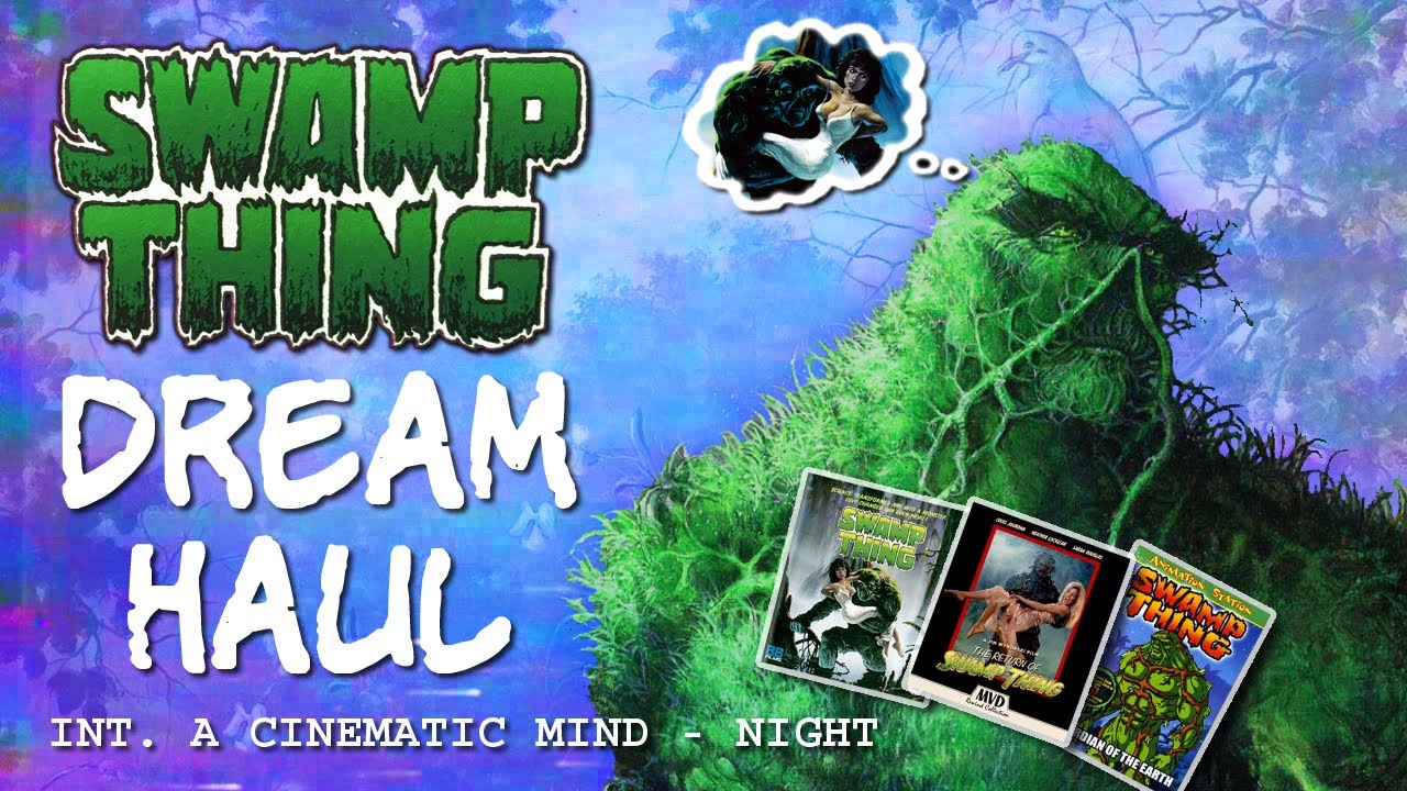 Let me tell you about a dream I had - Swamp Thing dream haul