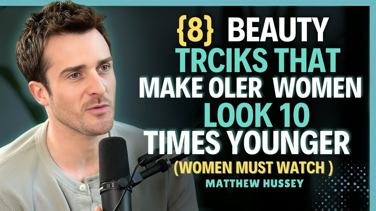 8 Beauty Tricks That Keep Older Women Looking Youthful || Matthew Hussey || Dating Advice