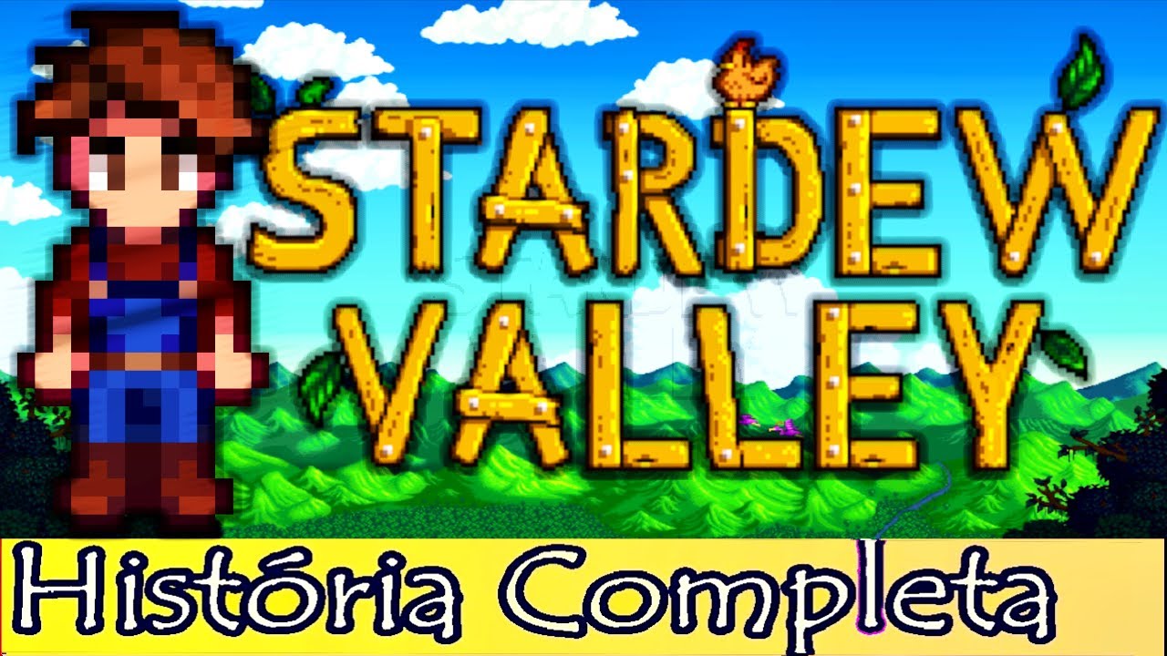 A História do Fazendeiro em Stardew Valley - História Completa