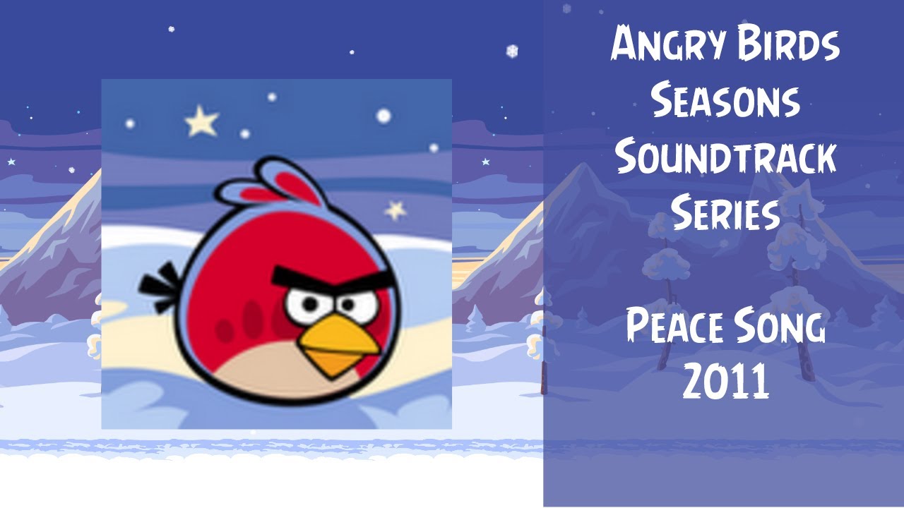 Angry Birds Seasons Soundtrack | S11 | Peace Song 2011 (feat. Osmo Ikonen) | ABSFT