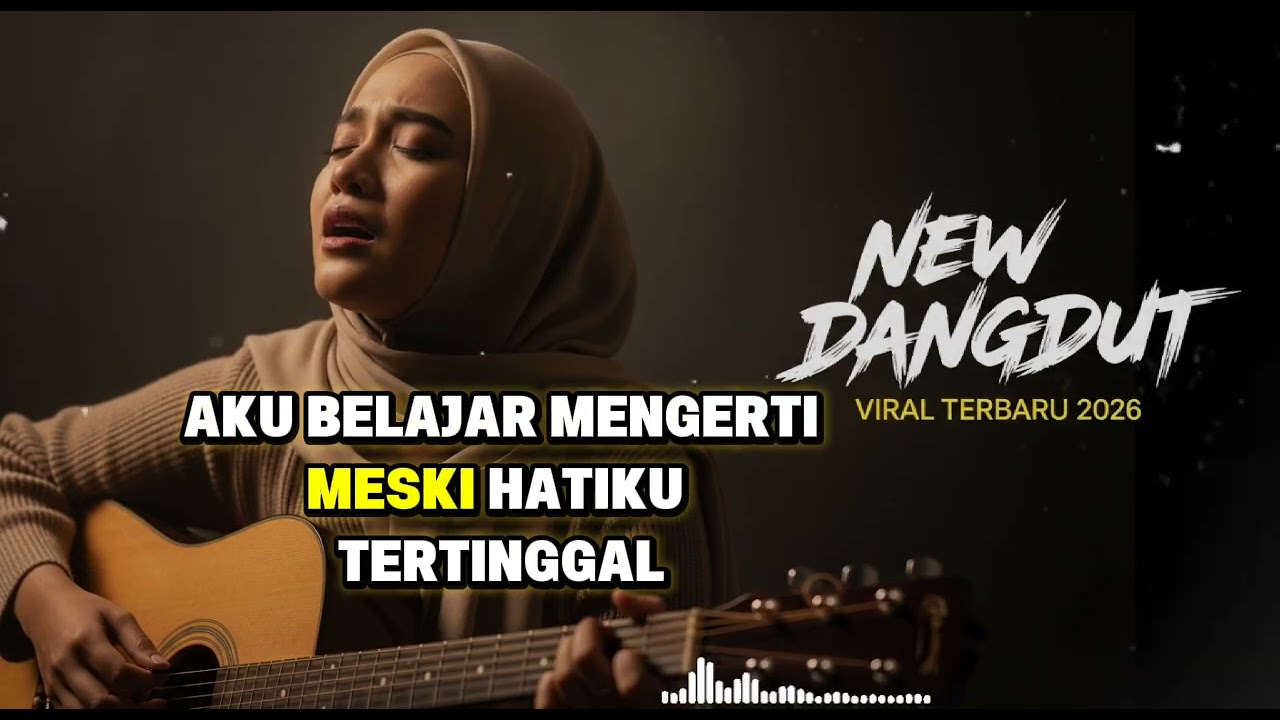 Dangdut Slow 2026 Kita Yang Tak Sama Lagi | Lagu Dangdut Terbaru Viral, Musik Galau Paling Dicari