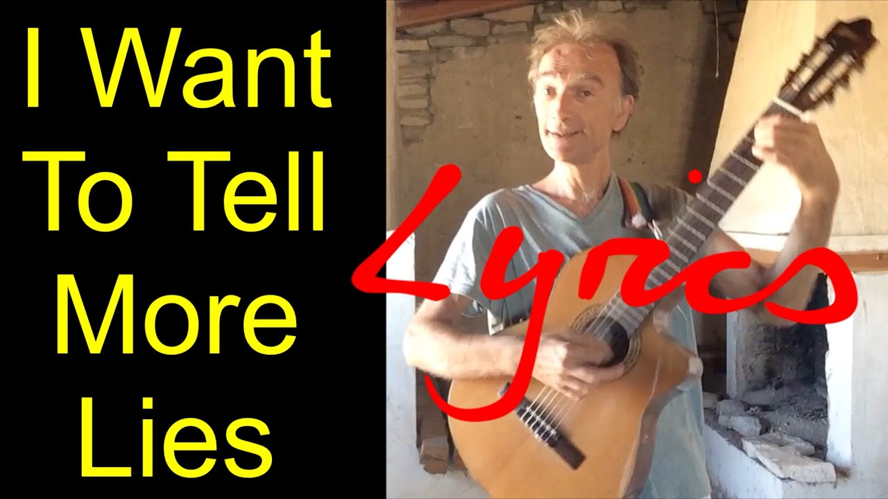 I Want To Tell More Lies by Guiri Gandul Lyrics