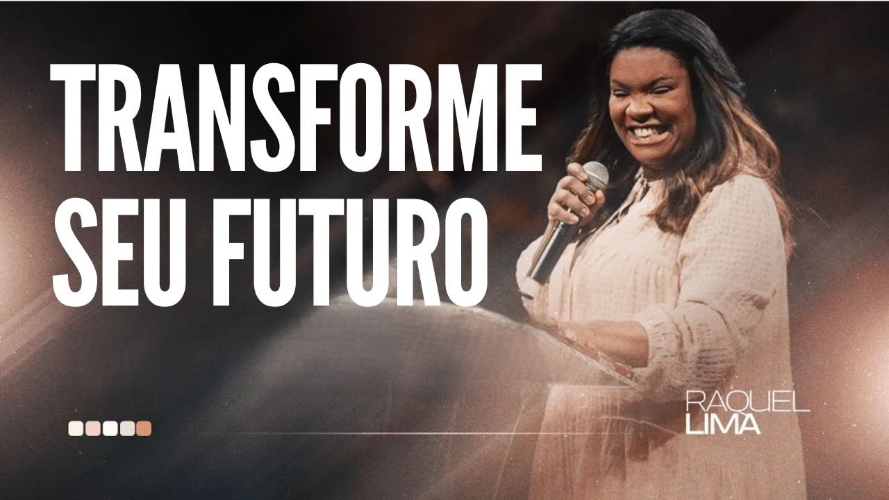 PRA. RAQUEL LIMA I TRANSFORME SEU FUTURO