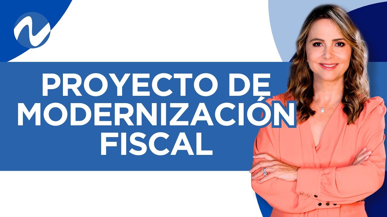 Proyecto de Modernizaci&oacute;n Fiscal