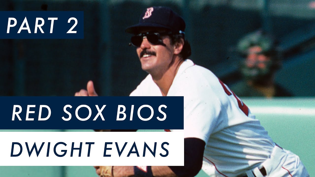 The Dwight Evans Story: Part 2 | Red Sox Bios