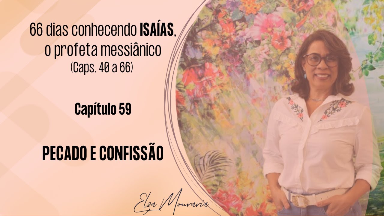 ISAÍAS 59 – PECADO E CONFISSÃO #isaías #profetaisaias #antigotestamento #pecado #confissão #juda