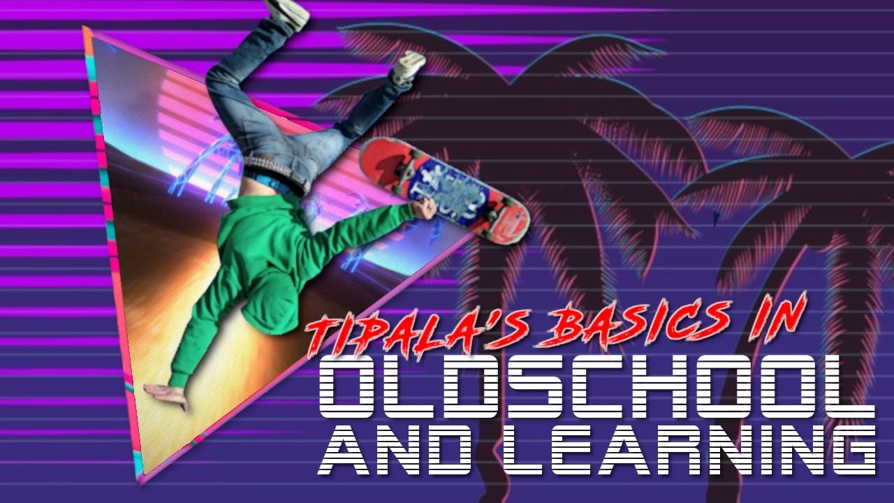 DCMH SKATEBOARDING - TIPALA'S BASICS IN OLDSCHOOL AND LEARNING