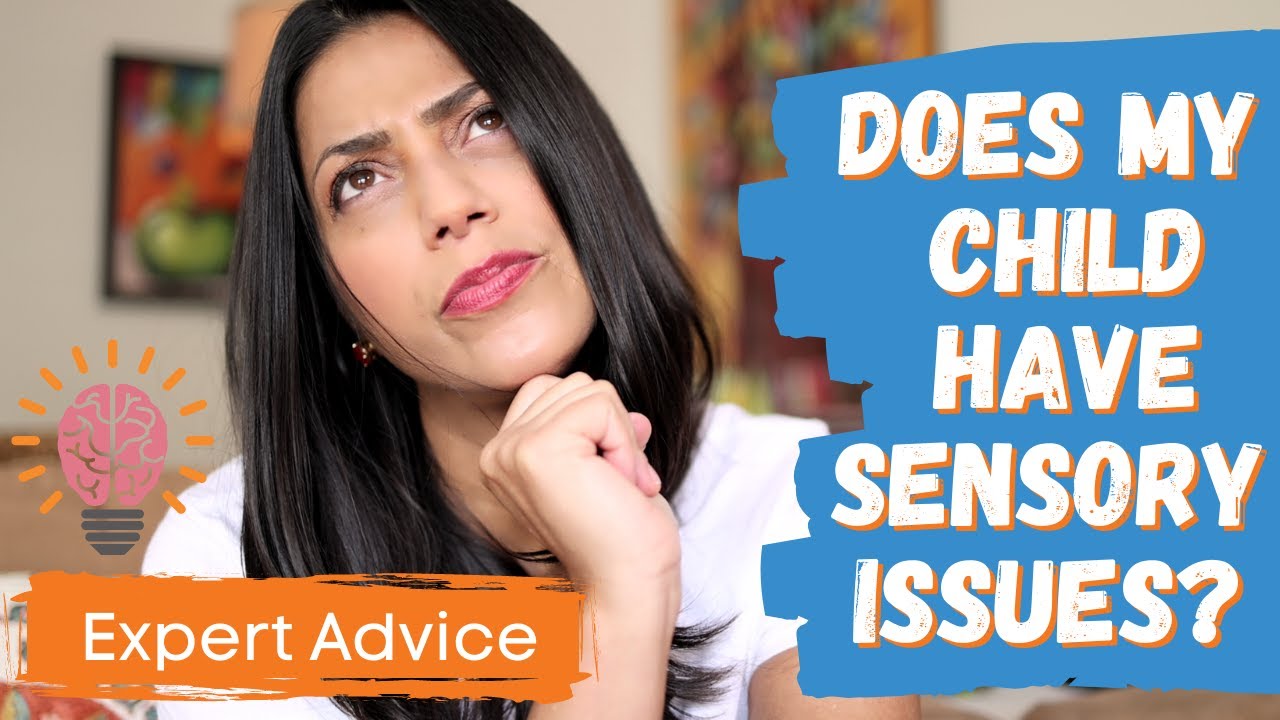 Does My Child Have Sensory Issues? | Sensory Processing Disorders | Seeking / Avoiding Behaviors