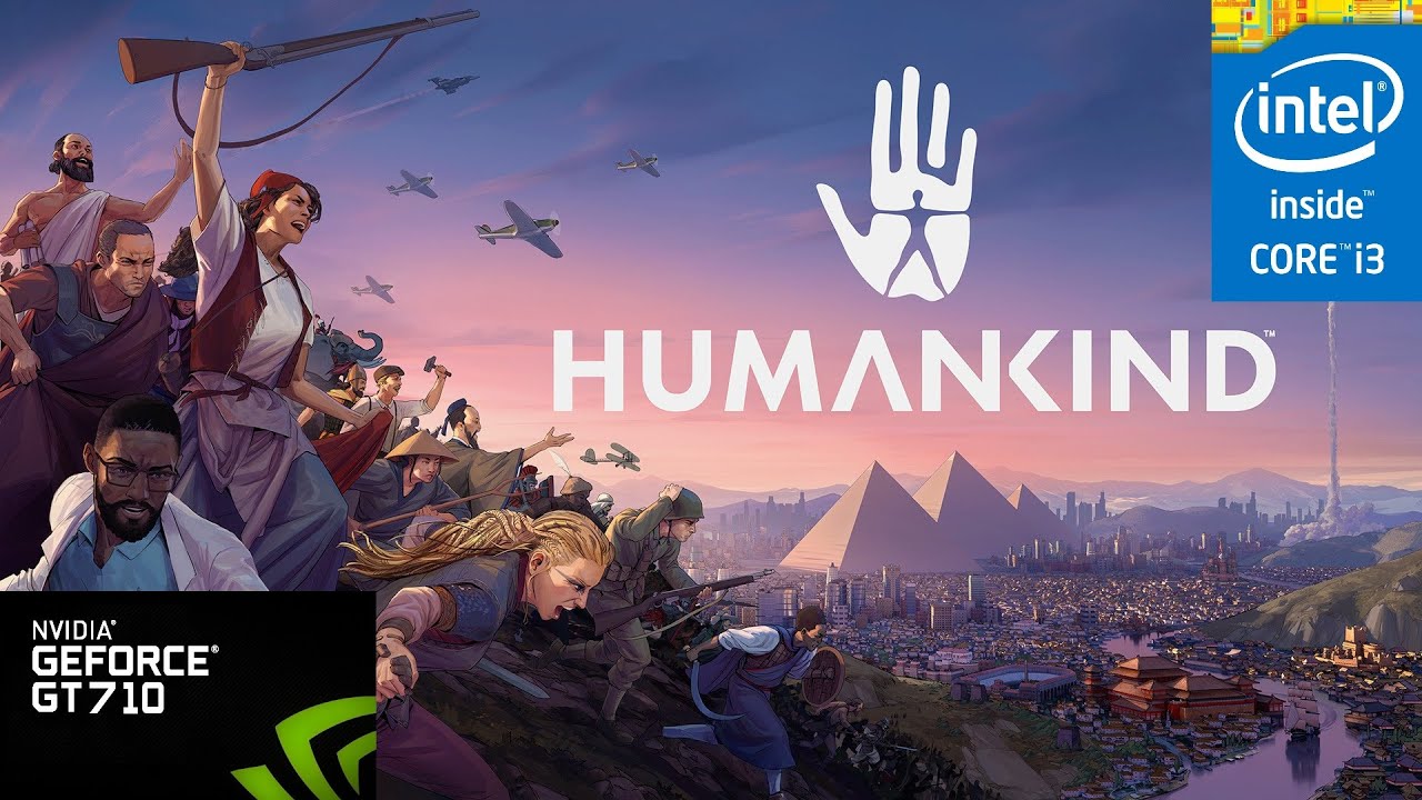 Humankind PC Gt 710 | 4GB Ram | SSD 720p