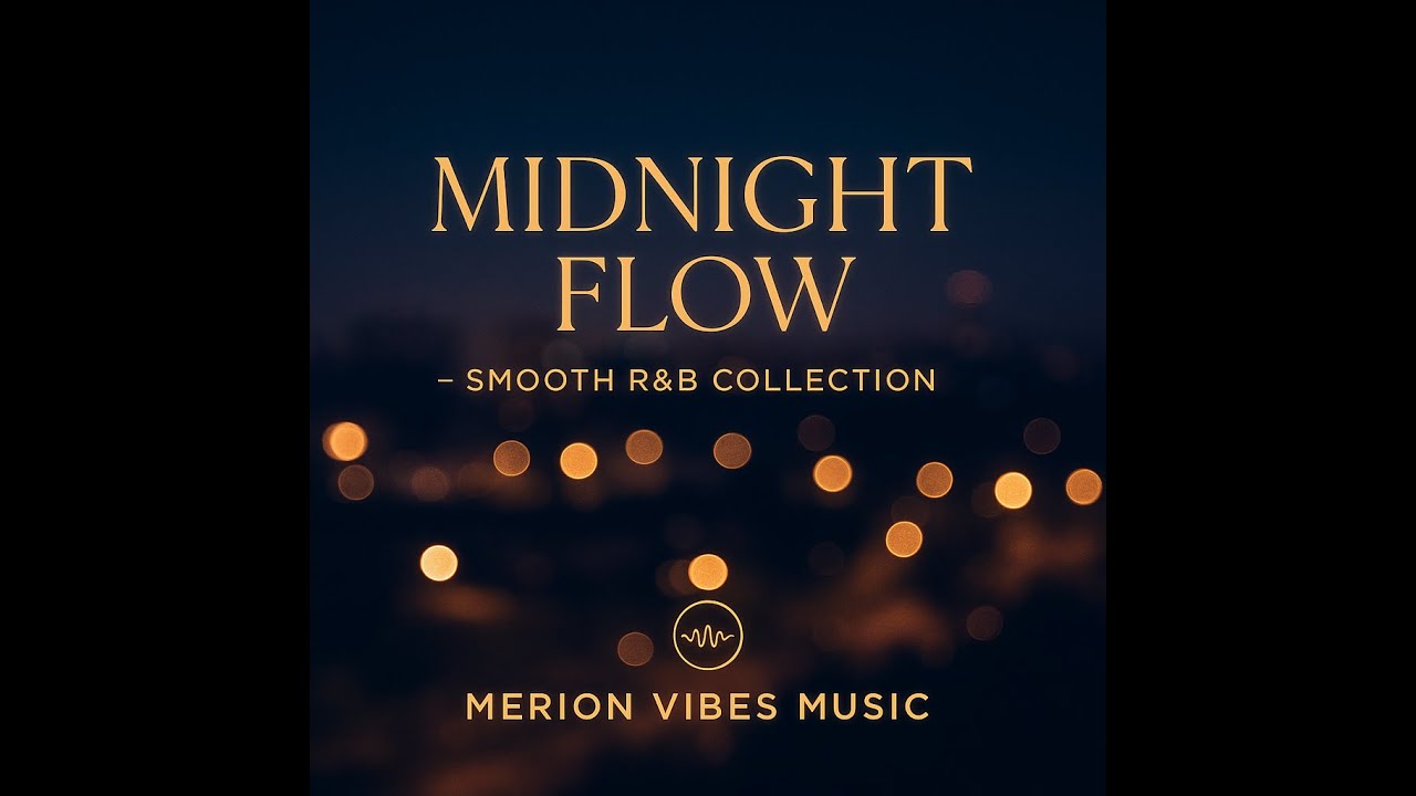 Midnight Flow  -  Smooth R&B Collection