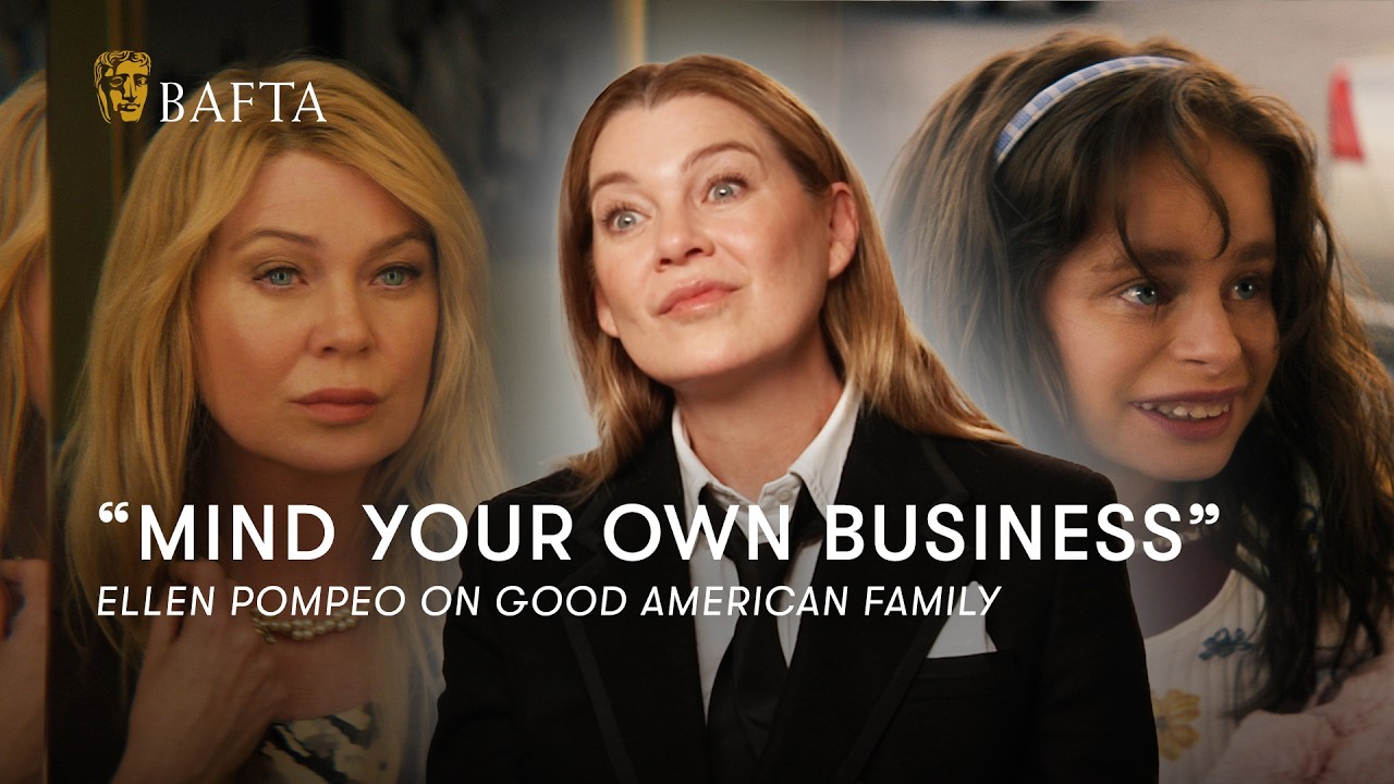 Ellen Pompeo Unpacks the Real Story and Meaning Behind Good American Family | BAFTA