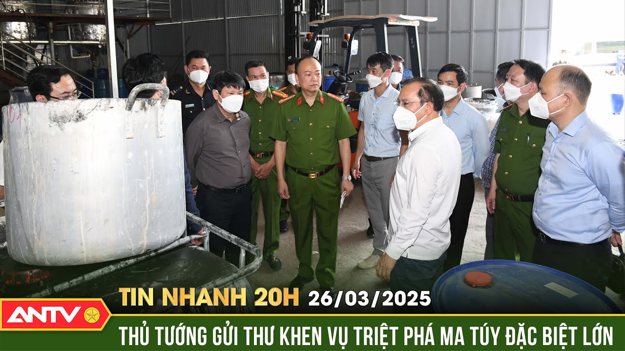 Thủ tướng khen chiến công 200 cảnh sát phá xưởng sản xuất 1,4 tấn ma túy | Tin nhanh 20h ngày 26/3
