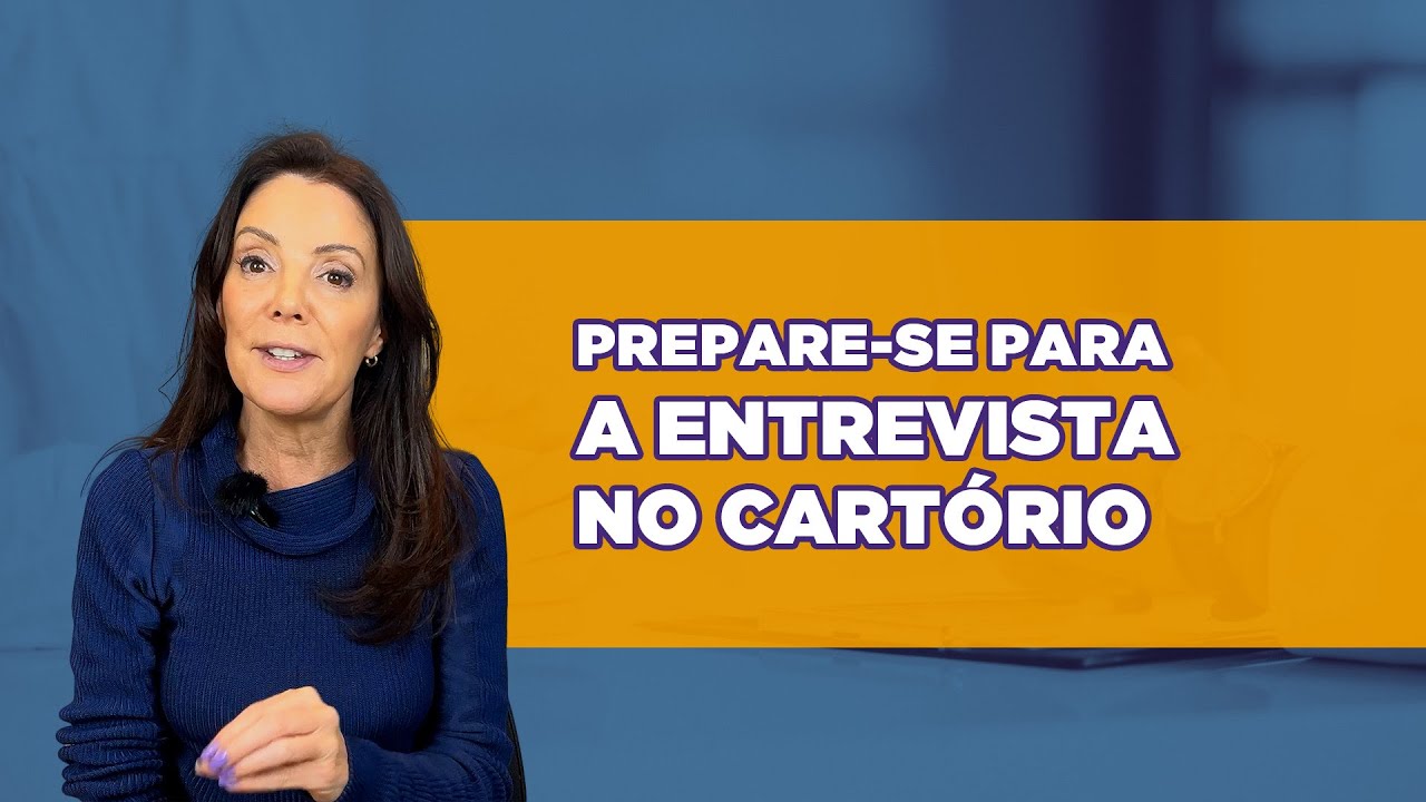 Como se preparar para uma entrevista no cartório?