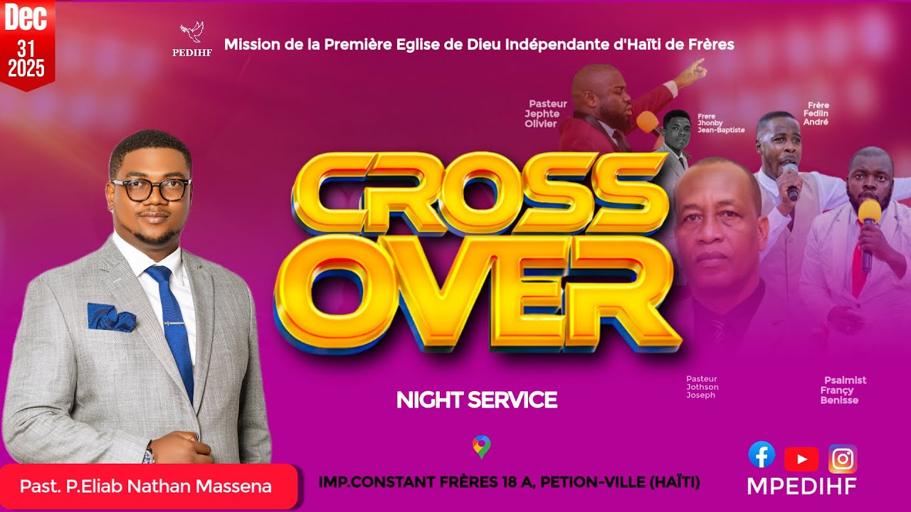 Cross Over Night Service  2025 Louange || Pasteur P. Eliab Nathan Massena || PEDIHF