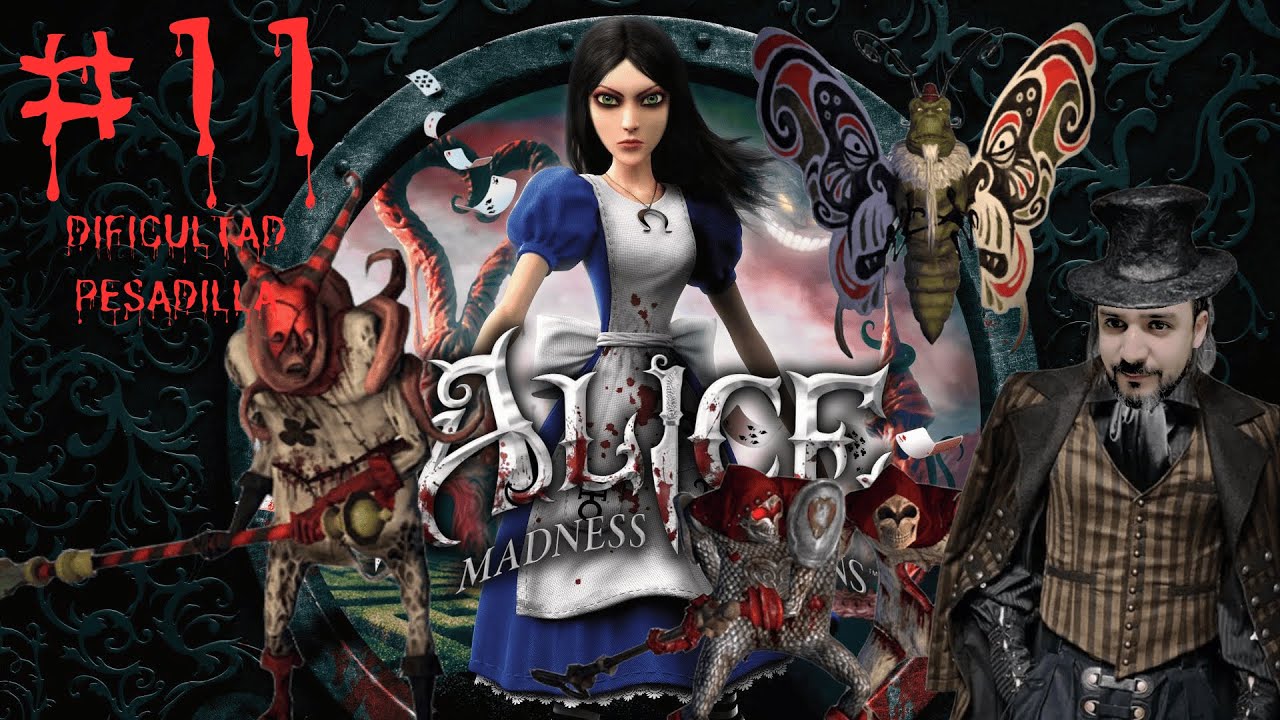 Alice Madness Returns / #11 ZOMBIES EN LAS TIERRAS DE LA REINA - Dificultad Pesadilla